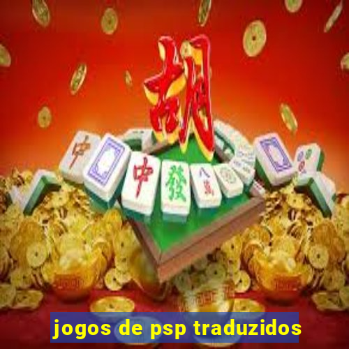 jogos de psp traduzidos